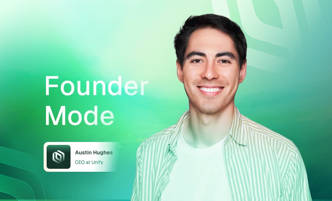 Founder Mode: How Unify scaled up from founder-led sales